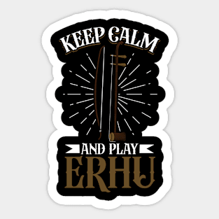 Keep Calm and play Erhu Sticker